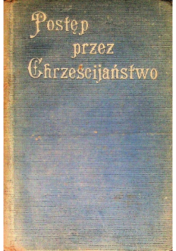 Postęp przez Chrześcijaństwo 1913 r.