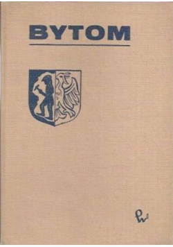 Bytom zarys rozwoju miasta