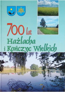 700 lat Hażlacha i Kończyc Wielkich