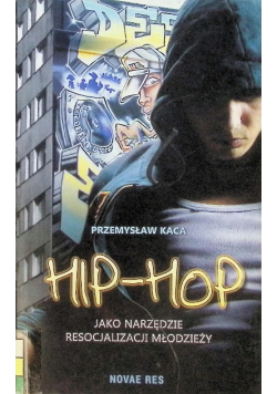 Hip-hop jako narzędzie resocjalizacji młodzieży