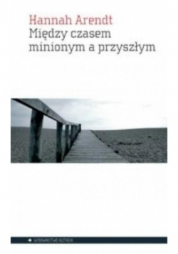 Między czasem minionym a przyszłym