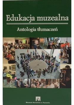 Edukacja muzealna Antologia tłumaczeń