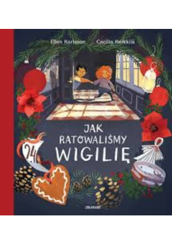 Jak ratowaliśmy Wigilię