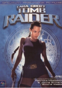 Oficjalny przewodnik po filmie Lara Croft Tomb Raider