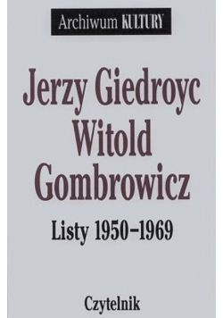 Giedroyc Gomrowicz Listy 1950-1969