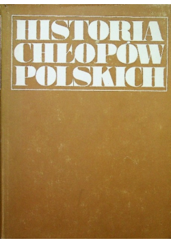 Historia chłopów polskich Tom 2