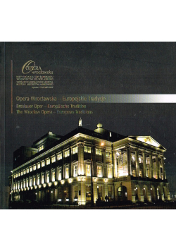 Opera Wrocławska - Europejskie Tradycje