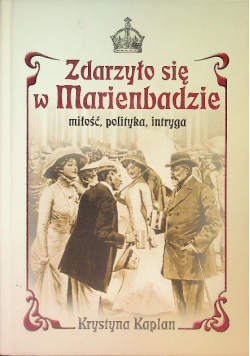 Zdarzyło się w Marienbadzie Miłość polityka intryga