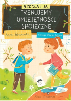 Trenujemy umiejętności społeczne