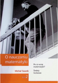 O nauczaniu matematyki Tom 2