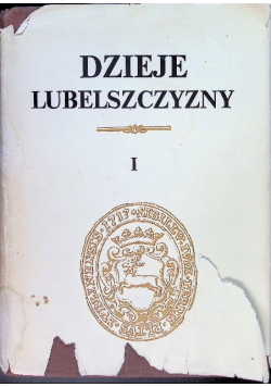 Dzieje Lubelszczyzny Tom 1