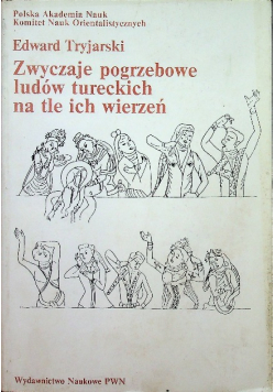 Zwyczaje pogrzebowe ludów tureckich na tle ich wierzeń
