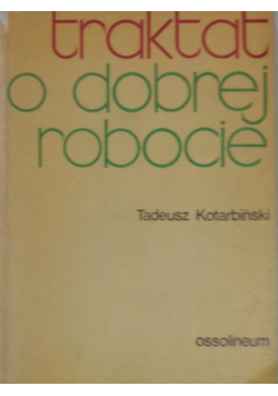 Traktat o dobrej robocie
