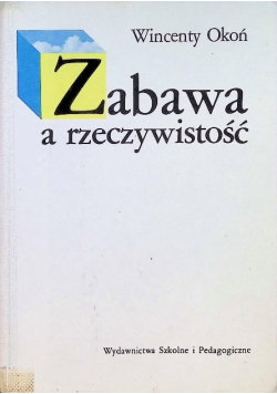 Zabawa a rzeczywistość