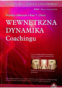 Wewnętrzna dynamika coachingu Tom 1