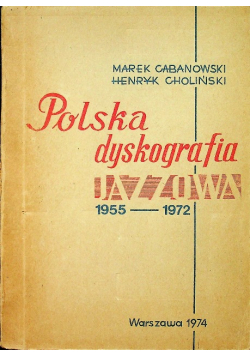 Polska dyskografia Jazzowa 1955 - 1972 r.