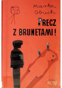 Precz z brunetami