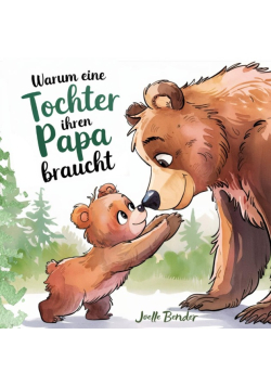 Warum eine Tochter ihren Papa braucht