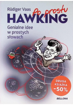 Po prostu Hawking Genialne idee w prostych słowach