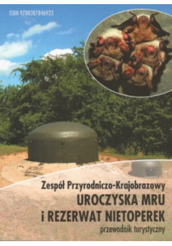 Uroczyska MRU i rezerwat Nietoperek