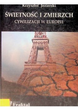 Świetność i zmierzch cywilizacji w Europie