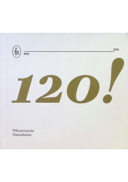120 lat filharmonii narodowej