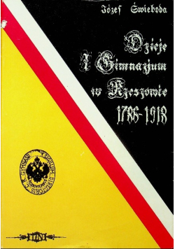 Dzieje i gimnazjum w Rzeszowie w latach 1786 - 1918