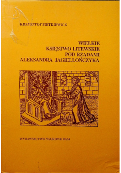 Wielkie Księstwo Litewskie pod Rządami Aleksandra Jagiellończyka