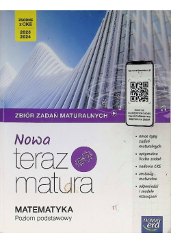 Nowa Teraz matura Matematyka zbiór zadań maturalnych poziom podstawowy