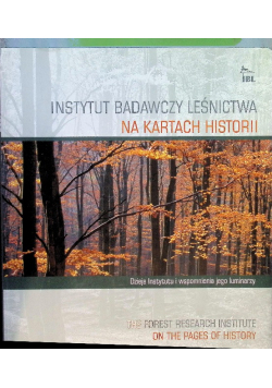 Instytut Badawczy Leśnictwa na kartach historii