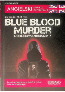 Angielski Kryminał z ćwiczeniami Blue blood murder Morderstwo arystokraty Poziom A2 - B1