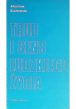 Trud i sens Ludzkiego życia