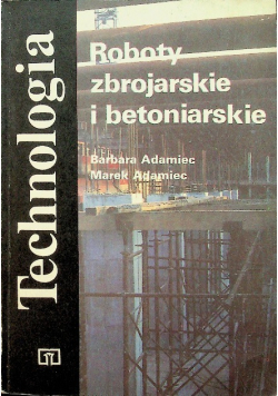 Technologia Roboty zbrojarskie i betoniarskie