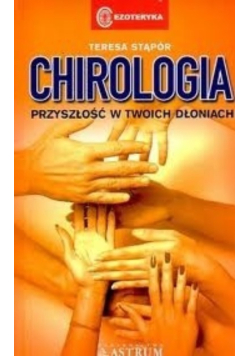 Chirologia. Przyszłość w Twoich dłoniach