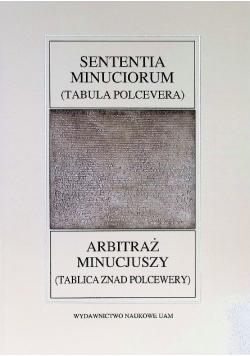 Arbitraż Minucjuszy (Tablica znad Polcewery) Sententia Minuciorum Mrozewicz