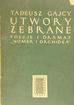 Utwory zebrane Poezje i dramat "Homer i orchidea"