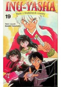 Inu - Yasha Baśń z feudalnych czasów Tom 19