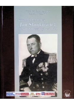Śladami ludzi morza Jan Stankiewicz kapitan żeglugi wielkiej