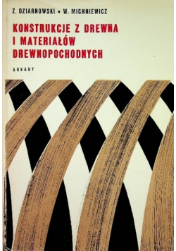 Konstrukcje z drewna i materiałów drewnopochodnych