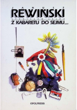 Z kabaretu do sejmu i z powrotem