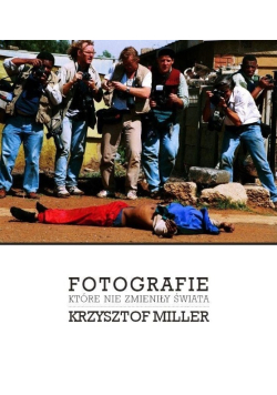 Fotografie które nie zmieniły świata