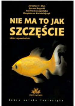 Nie ma to jak szczęście
