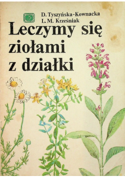 Leczymy się ziołami z działki