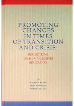 Promoting Changes in Times of Transition and Crisis