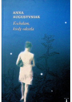 Kochałam kiedy odeszła