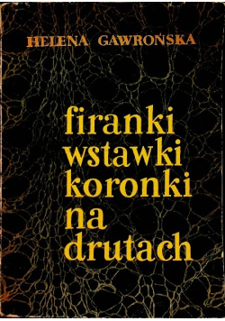 Firanki wstawki koronki na drutach