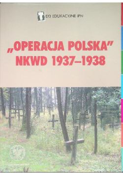Operacja Polska NKWD 1937 - 1938