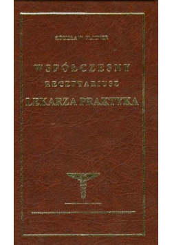 Współczesny receptariusz  lekarza praktyka