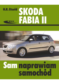 Skoda Fabia II Sam naprawiam samochód