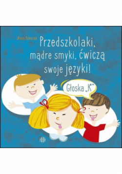 Przedszkolaki, mądre smyki, ćwiczą swoje języki
